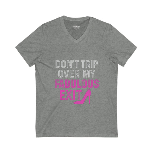 Don’t Trip Over My Fabulous – Women’s V-Neck Tee