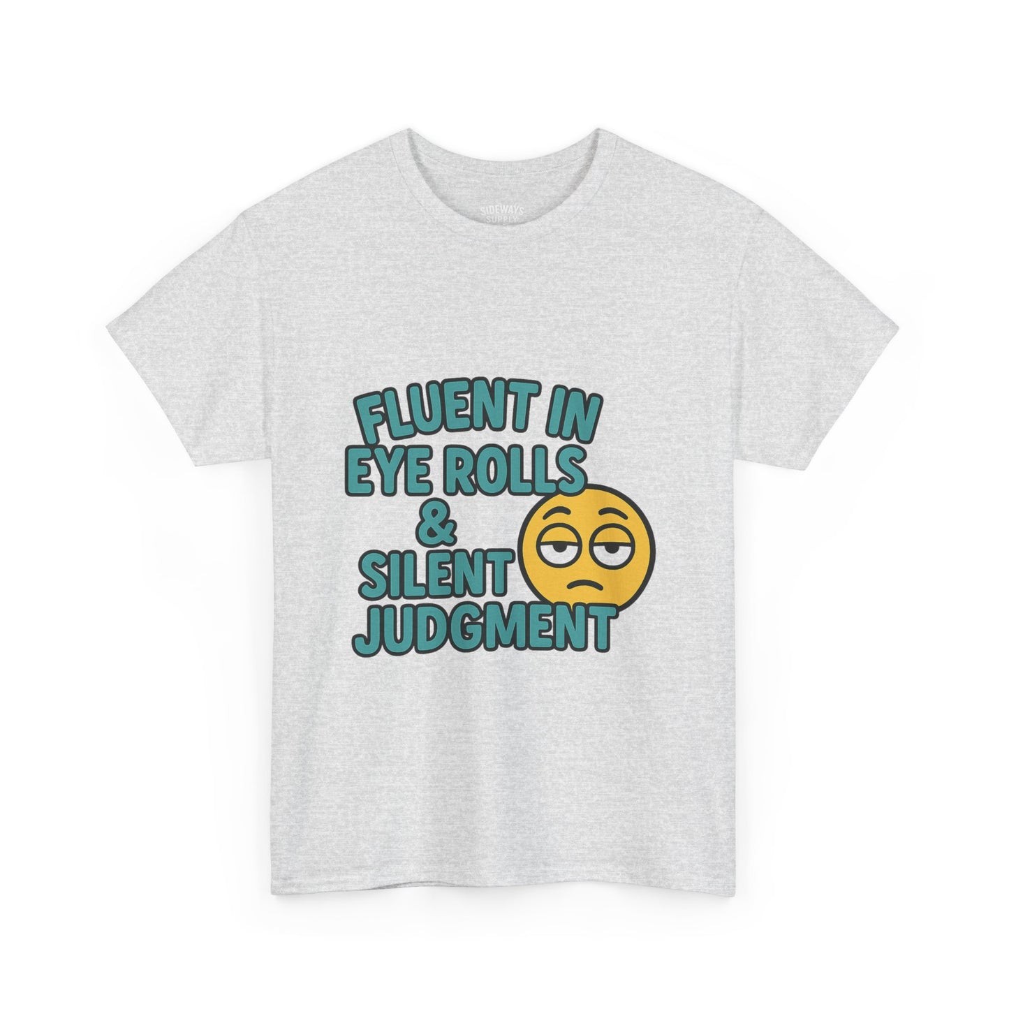 Fluent in Eye Rolls & Silent Judgment – Softstyle Tee