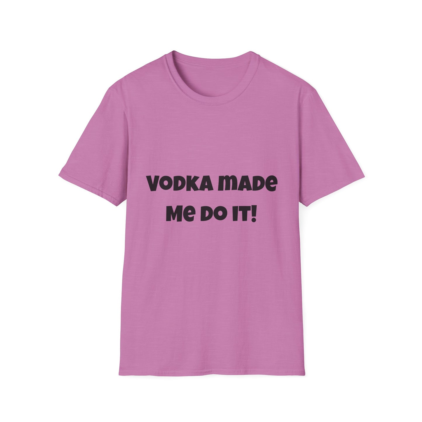 Vodka Made Me Do It – Women’s Cotton T-Shirt