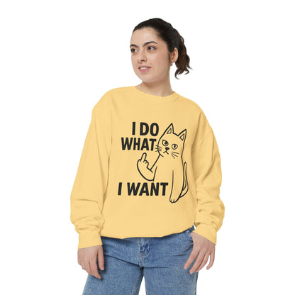 I Do What I Want Cat Sweatshirt Defiant. Furry. Fabulous.