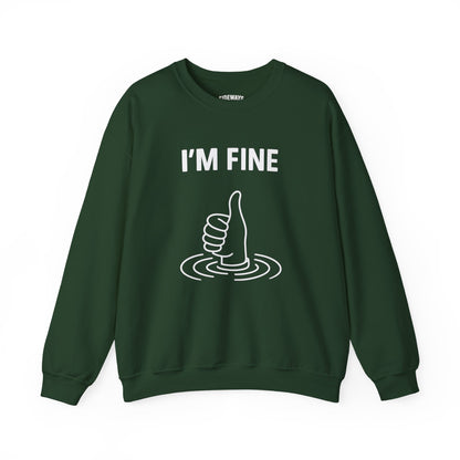 Unisex Crewneck Sweatshirt - I'm Fine, Casual Wear, Gift for Friends, Humor Apparel, Comfort Fashion, Relaxed Style