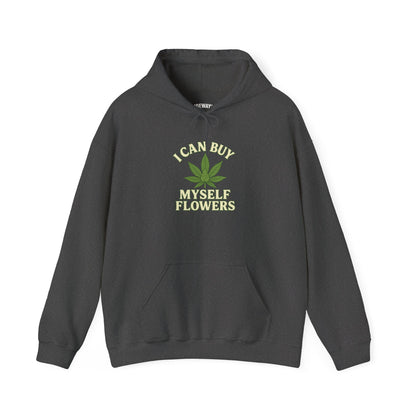I Can Buy Myself Flowers Hoodie, Unisex Graphic Sweatshirt