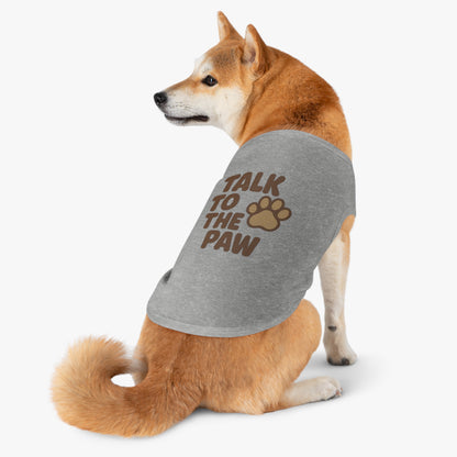 Talk to the Paw Pet Tank Top - Cute Dog Shirt, Funny Pet Apparel, Summer Wear, Gifts for Pet Lovers, Pet Fashion