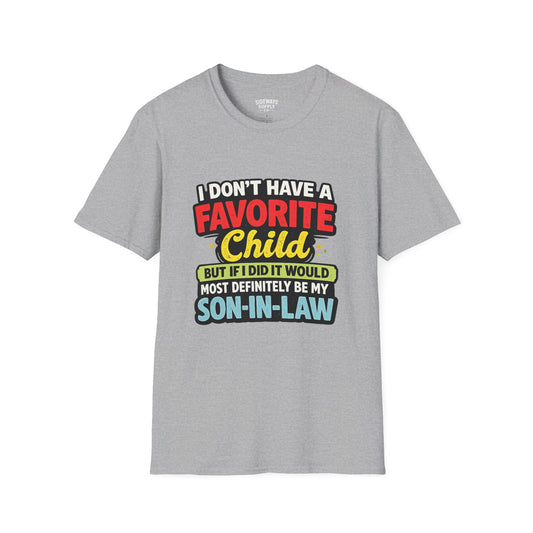 Funny Son-in-Law T-Shirt — "I Don’t Have a Favorite Child…Most Definitely My Son-in-Law"