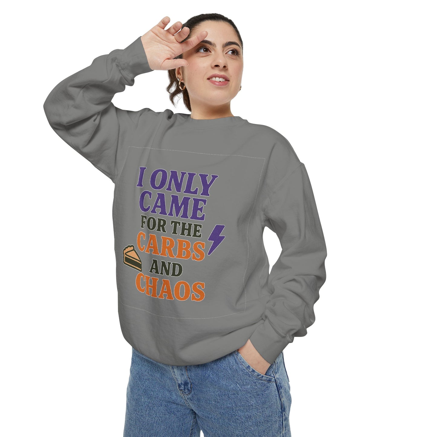 I ONLY CAME FOR THE CARBS & THE CHAOS Unisex Garment-Dyed Sweatshirt