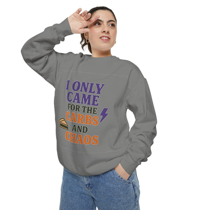 I ONLY CAME FOR THE CARBS & THE CHAOS Unisex Garment-Dyed Sweatshirt