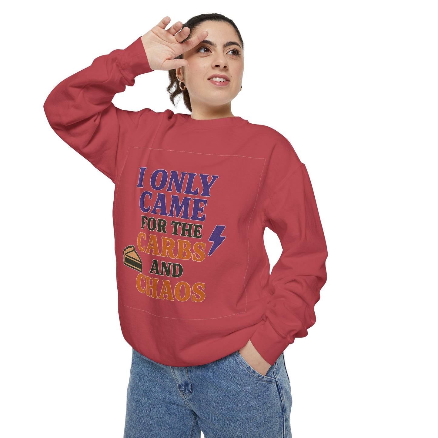 I ONLY CAME FOR THE CARBS & THE CHAOS Unisex Garment-Dyed Sweatshirt