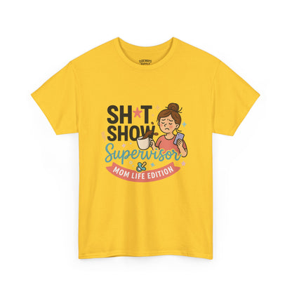Sh*t Show Supervisor Women’s Cotton T-Shirt "Mom Life Edition"