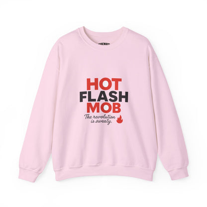 Hot Flash Mob Revolution Sweatshirt