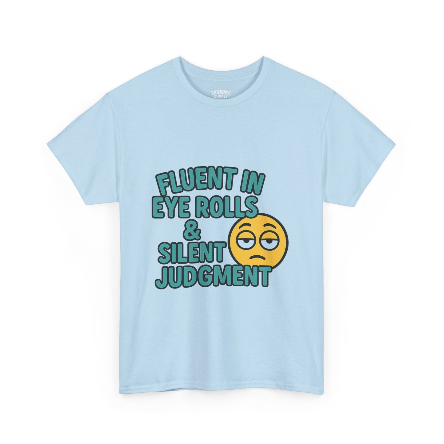 Fluent in Eye Rolls & Silent Judgment – Softstyle Tee