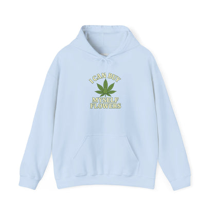 I Can Buy Myself Flowers Hoodie, Unisex Graphic Sweatshirt