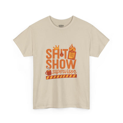 Sh*t Show Supervisor Unisex Cotton T-Shirt, Funny Supervisor Tee, Unisex Humor Shirt