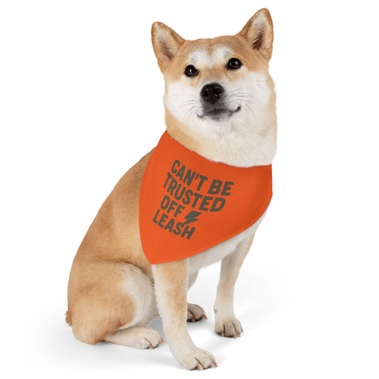 Stylish Pet Bandana Collar – “Can’t Be Trusted Off Leash”