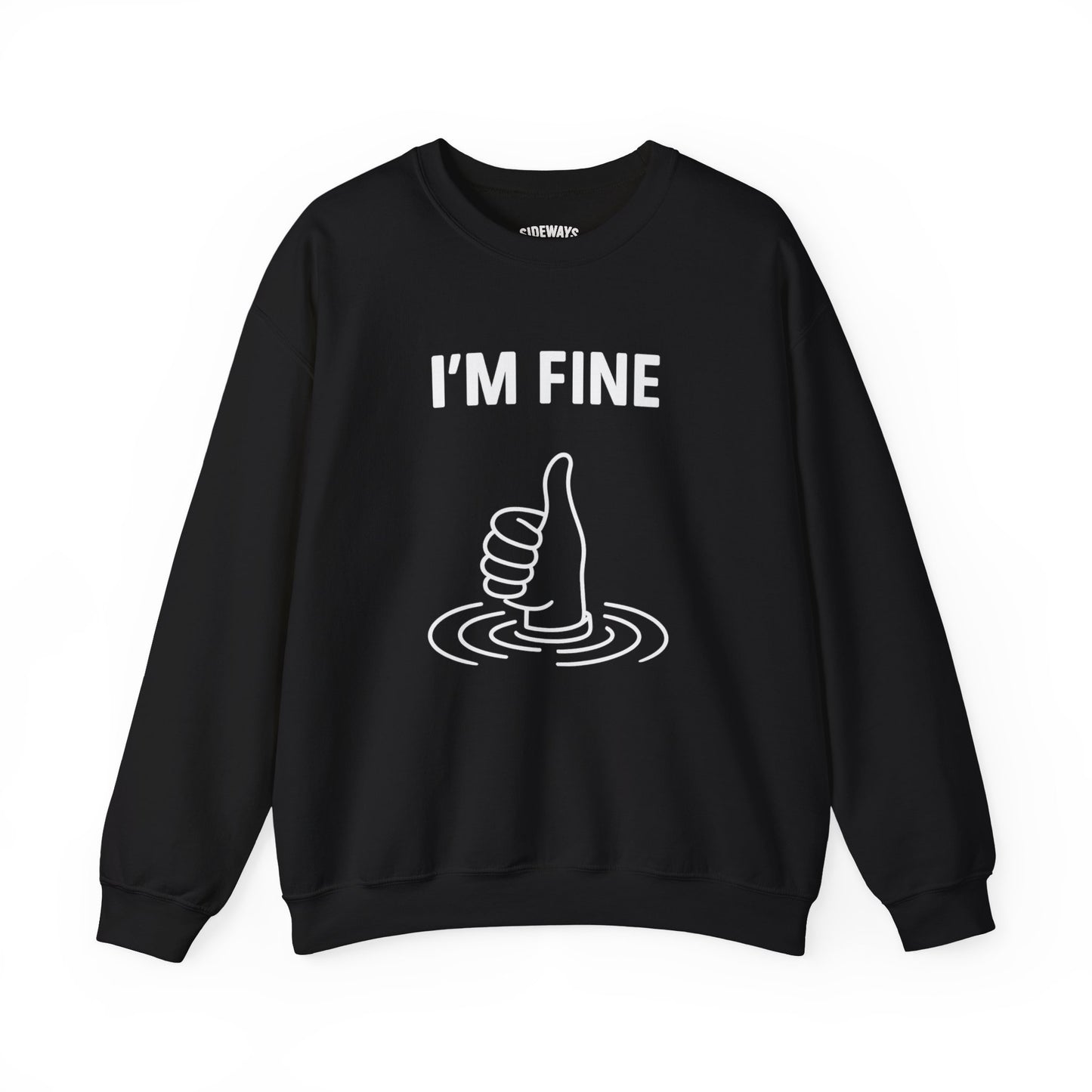 Unisex Crewneck Sweatshirt - I'm Fine, Casual Wear, Gift for Friends, Humor Apparel, Comfort Fashion, Relaxed Style
