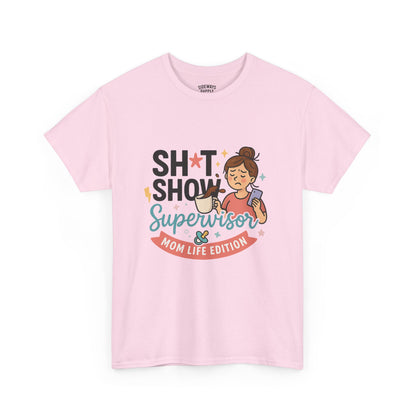 Sh*t Show Supervisor Women’s Cotton T-Shirt "Mom Life Edition"