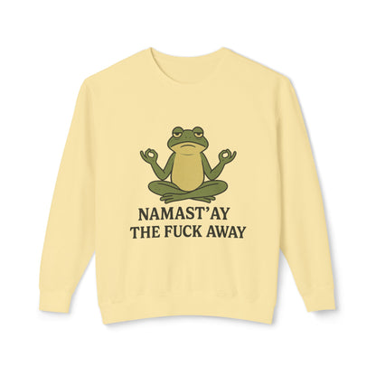 Namast’ay the F*ck Away – Cozy Crewneck Sweatshirt