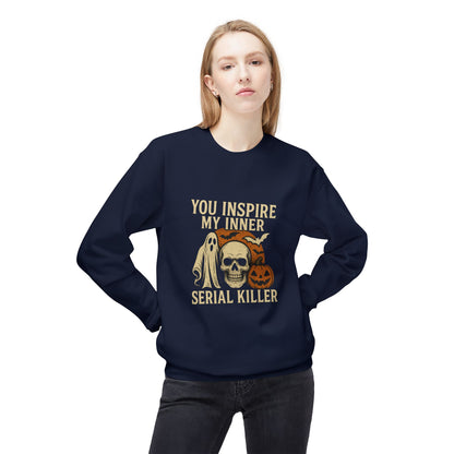 You Inspire My Inner Serial Killer Sweatshirt – Dark Humor Halloween Apparel