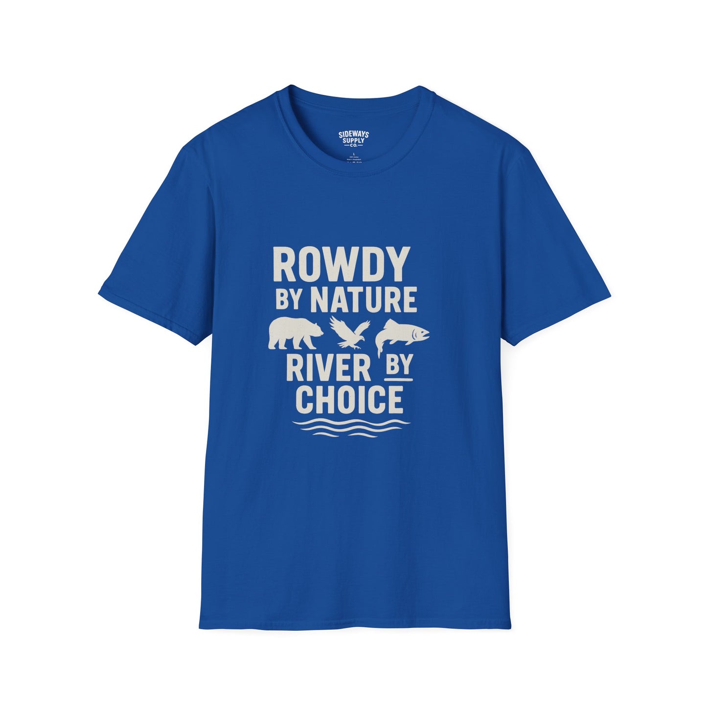 "Rowdy by Nature" Unisex Softstyle T-Shirt: