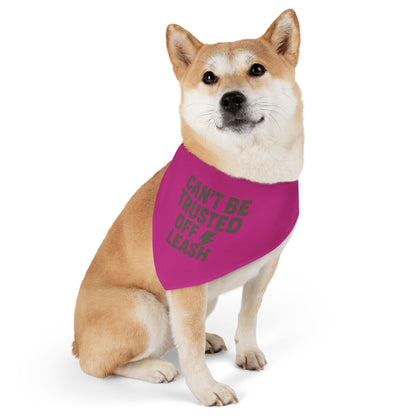 Stylish Pet Bandana Collar – “Can’t Be Trusted Off Leash”