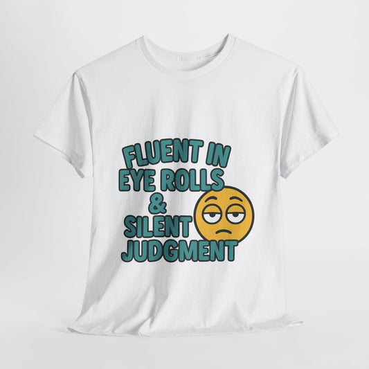 Fluent in Eye Rolls & Silent Judgment – Softstyle Tee