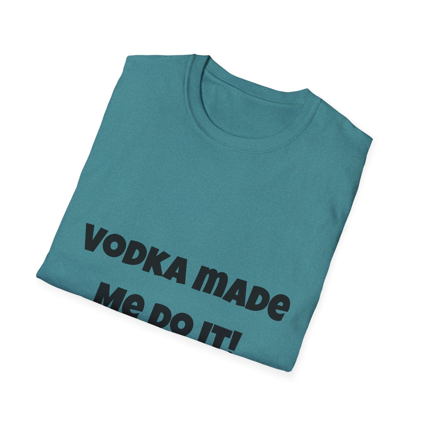 Vodka Made Me Do It – Women’s Cotton T-Shirt