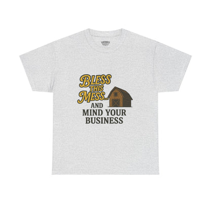 Bless and mind your business — in that order. Funny Casual T-Shirt, Farmhouse Style Shirt