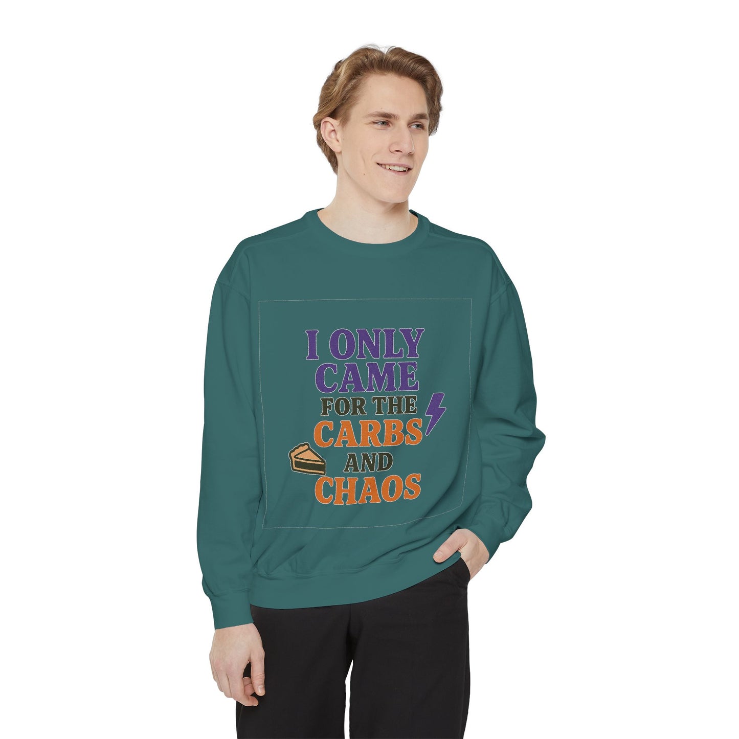 I ONLY CAME FOR THE CARBS & THE CHAOS Unisex Garment-Dyed Sweatshirt