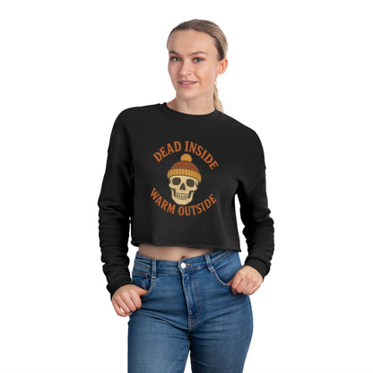 Dead Inside, Warm Outside – Women’s Cropped Sweatshirt