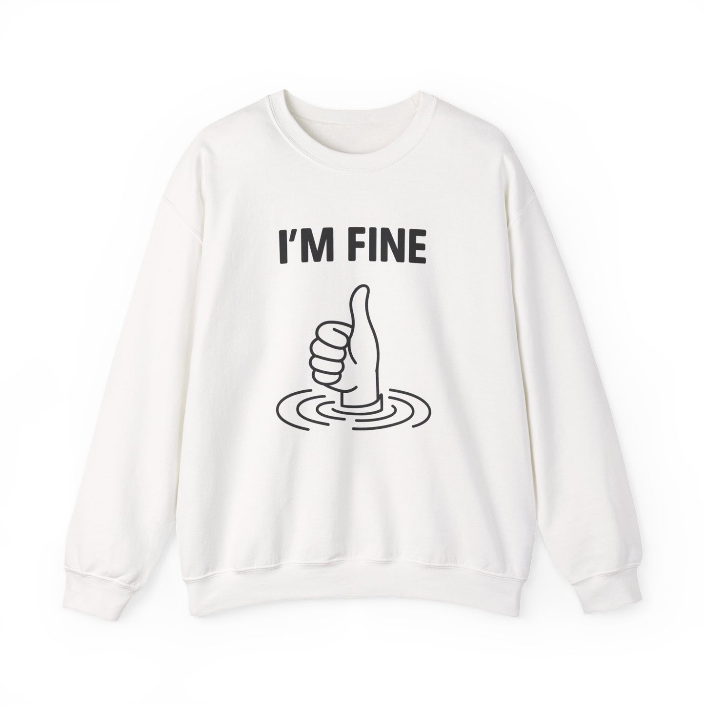 I'm Fine Sweatshirt, Casual Crewneck