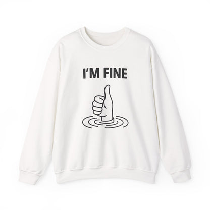 I'm Fine Sweatshirt, Casual Crewneck