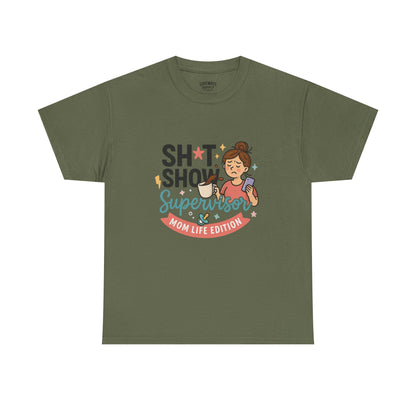 Sh*t Show Supervisor Women’s Cotton T-Shirt "Mom Life Edition"