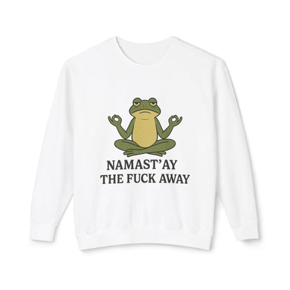 Namast’ay the F*ck Away – Cozy Crewneck Sweatshirt