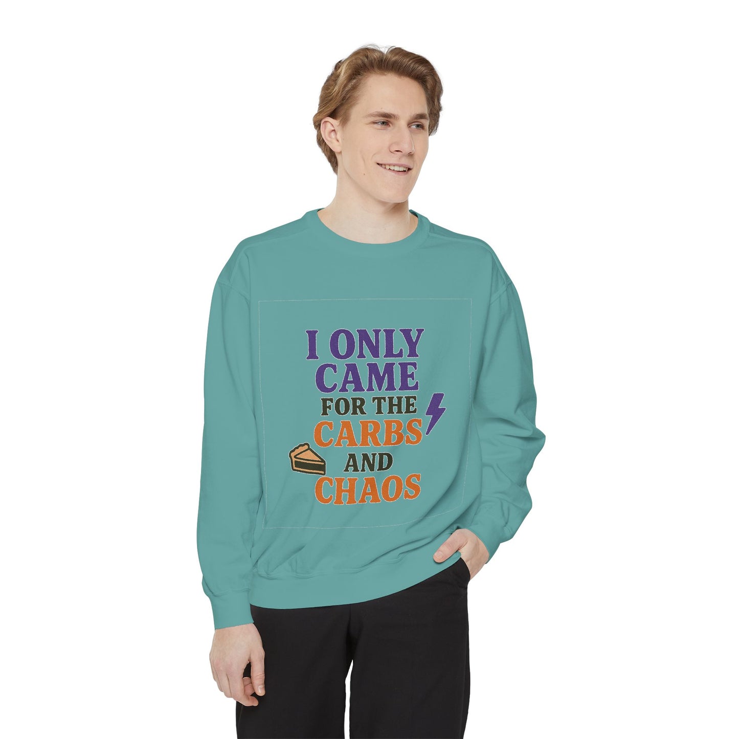 I ONLY CAME FOR THE CARBS & THE CHAOS Unisex Garment-Dyed Sweatshirt