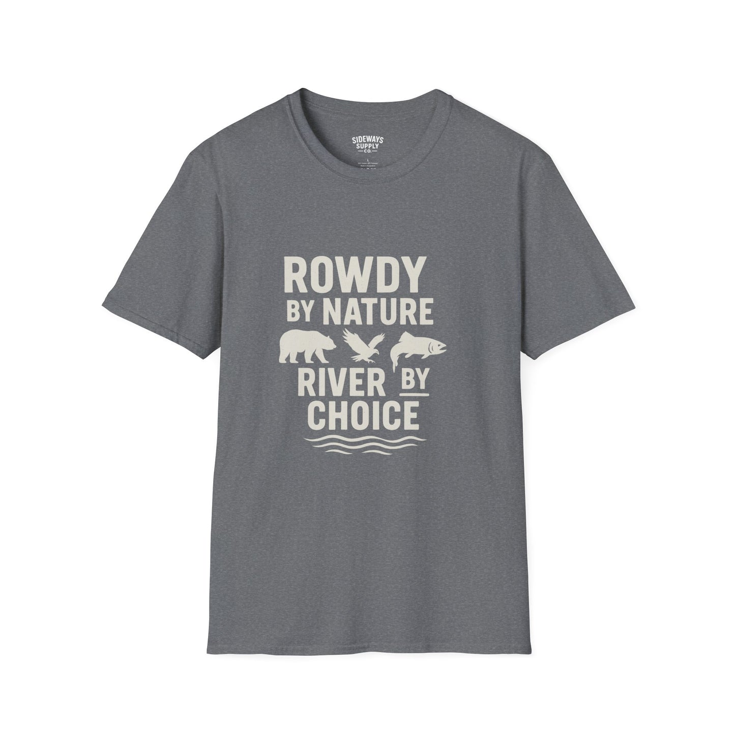 "Rowdy by Nature" Unisex Softstyle T-Shirt:
