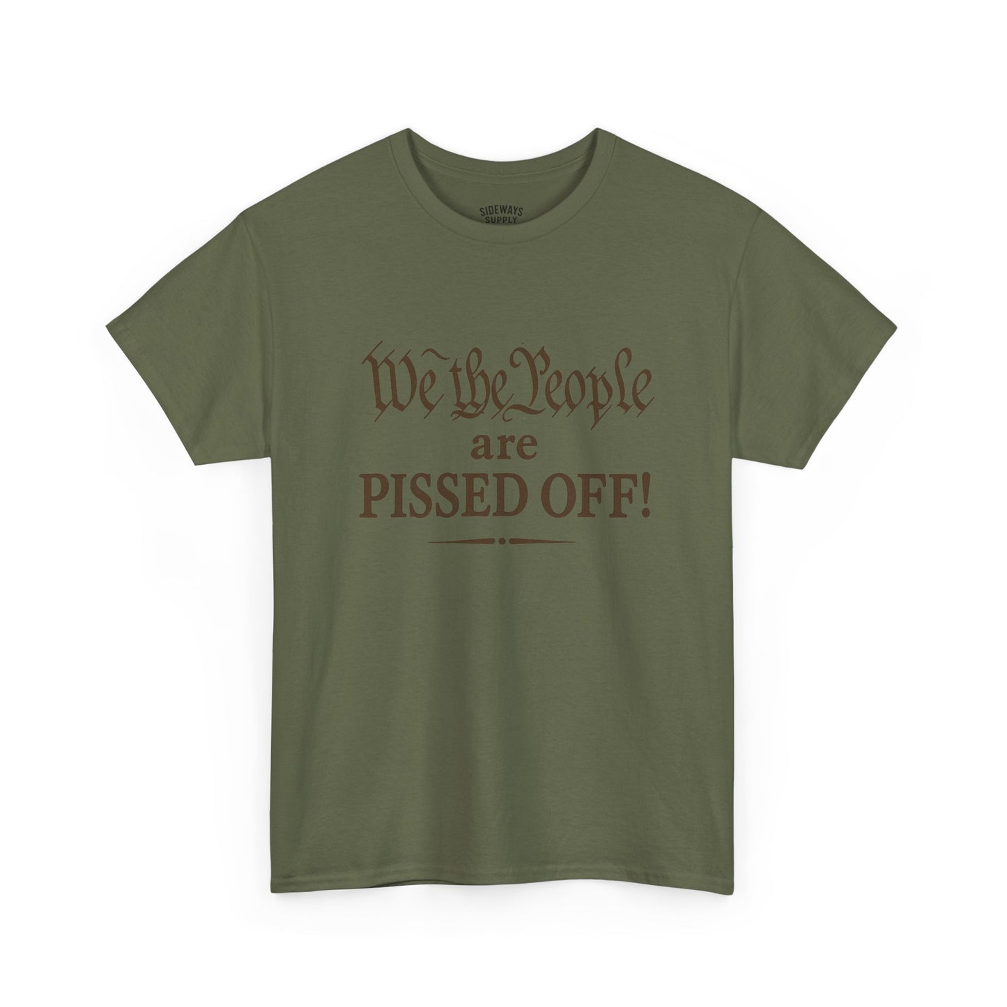 We the People Are Pissed Off T‑Shirt — Political Protest Graphic Tee