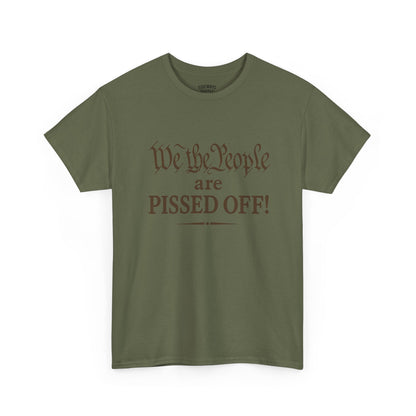 We the People Are Pissed Off T‑Shirt — Political Protest Graphic Tee